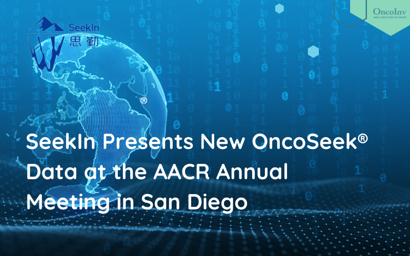 seekin-presents-new-oncoseek-data-at-the-aacr-annual-meeting-in-san-dieg