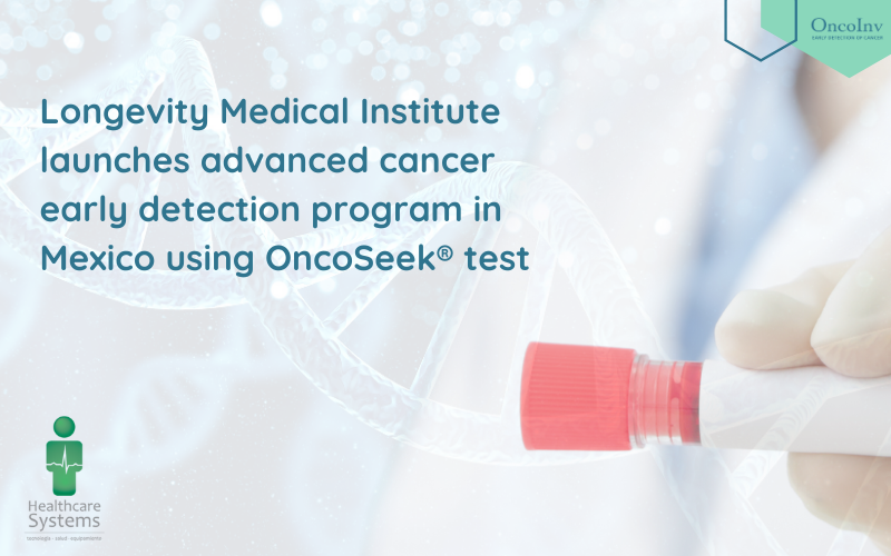 Longevity Medical Institute launches advanced cancer early detection program in Mexico using oncoseek test